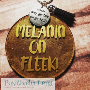 Melanin on Fleek!|Keychain|PositivelyLena